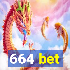 664 bet